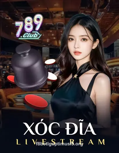 Play 789 Xoc Dia Livestream at f8betlgoptimusl9