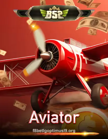 Play B52 Aviator at f8betlgoptimusl9